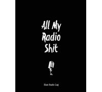 Amy Newton All My Radio Shit, Ham Radio Log (Tascabile)