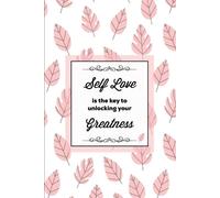 Self Love Is The Key To Unlocking Your Greatness, Depression Journal: Every