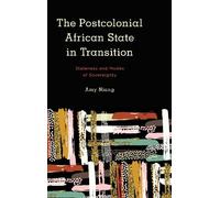 Amy Niang The Postcolonial African State in Transition (Tascabile)