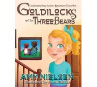 Amy Nielsen Goldilocks and the Three Bears (Copertina rigida)