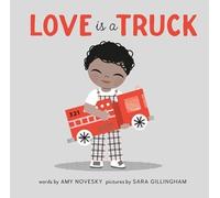 Amy Novesky Love Is a Truck (Copertina rigida)
