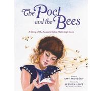 Amy Novesky Jessica Love The Poet and the Bees (Copertina rigida)