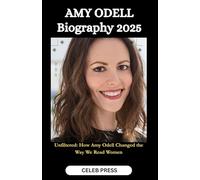 AMY ODELL Biography 2025: Unfiltered: How Amy Odell Changed the Way We Read Women