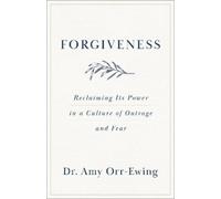 Amy Orr-Ewing Forgiveness (Tascabile)