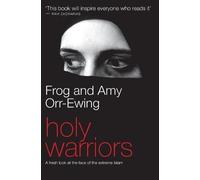 Amy Orr-Ewing Frog Orr-Ewing Holy Warriors (Tascabile)