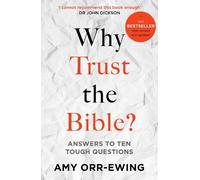 Amy Orr-Ewing Why Trust the Bible? (Tascabile)