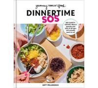 Amy Palanjian Yummy Toddler Food: Dinnertime SOS (Copertina rigida)