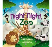 Amy Parker Night Night, Zoo (Libro di cartone) Night Night