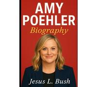 Amy Poehler Biography: A Journey Of Laughter, Resilience, And Authenticity