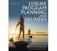 Amy R. Hurd Denise M. Anderson Leisure Program Planning and Delivery (Tascabile)