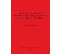 Amy Richardson In Search of the Samnites: Adornment and Identity in (Tascabile)