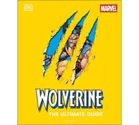 Amy Richau Win Wiacek Wolverine The Ultimate Guide (Copertina rigida)