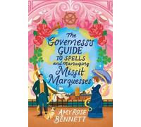Amy Rose Bennet The Governess's Guide to Spells and Managing Misfit (Tascabile)
