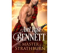 Amy Rose Bennett The Master of Strathburn (Tascabile) Highland Rogue