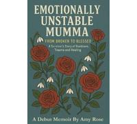 Amy Rose Emotionally Unstable Mumma (Tascabile)