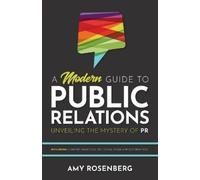 Amy Rosenberg A Modern Guide to Public Relations (Tascabile)