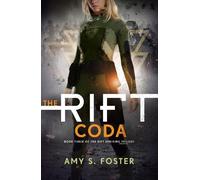 Amy S. Foster The Rift Coda (Tascabile) Rift Uprising trilogy
