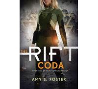 Amy S Foster The Rift Coda (Tascabile) Rift Uprising Trilogy