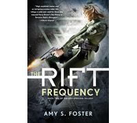 Amy S Foster The Rift Frequency (Tascabile) Rift Uprising Trilogy