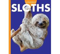 Amy S Hansen Curious about Sloths (Tascabile) Curious about Wild Animals