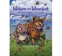 Amy S Orlovich James Koenig D Wilson the Wombat Bravely Charg (Copertina rigida)