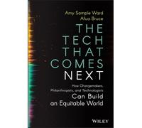 Amy Sample Ward Afua Bruce The Tech That Comes Next (Copertina rigida)