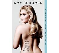 Amy Schumer The Girl with the Lower Back Tattoo (Tascabile)