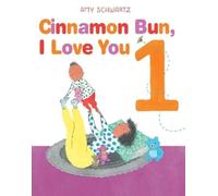 Amy Schwartz Cinnamon Bun, I Love You 1 (Copertina rigida)
