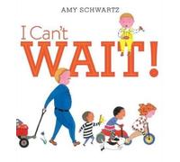 Amy Schwartz I Can't Wait (Copertina rigida)