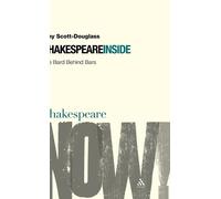 Amy Scott-Douglass Shakespeare Inside (Copertina rigida) Shakespeare Now