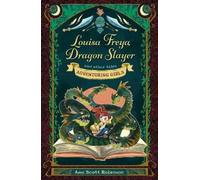 Amy Scott Robinson Louisa Freya, Dragon Slayer (Tascabile) Adventuring Girls
