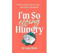 Amy Shah I'm So Effing Hungry (Tascabile)