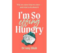 Amy Shah I'm So Effing Hungry (Tascabile)