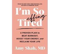 Amy Shah MD I'm So Effing Tired (Tascabile)