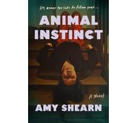 Amy Shearn Animal Instinct (Copertina rigida)