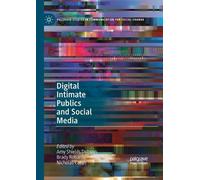 Amy Shields Dobson Digital Intimate Publics and Social Media (Tascabile)