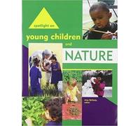 Amy Shillady Spotlight on Young Children and Nature (Tascabile)