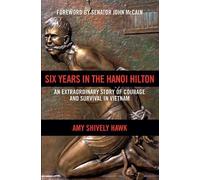 Amy Shively Hawk Six Years in the Hanoi Hilton (Copertina rigida)