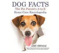 Amy Shojai Dog Facts (Copertina rigida)