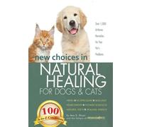 Amy Shojai New Choices in Natural Healing for Dogs & Cats (Copertina rigida)