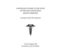 Amy Sitapati A Physician's Guide to the Study of the Non-Linear Mind (Tascabile)