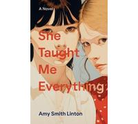 Amy Smith Linton She Taught Me Everything (Tascabile)