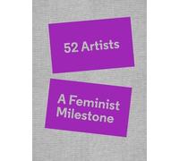 Amy Smith-Stewart 52 Artists: A Feminist Milestone (Copertina rigida)