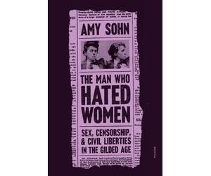 Amy Sohn The Man Who Hated Women (Tascabile)