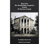 Amy Spain Her Heartbreaking Struggle for Freedom An American Tragedy