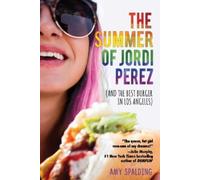 Amy Spalding The Summer of Jordi Perez (And the Best Burger in Los A (Tascabile)