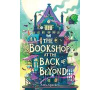Amy Sparkes The Bookshop at the Back of Beyond (Tascabile)