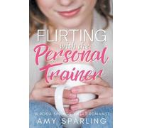 Amy Sparling Flirting with the Personal Trainer (Tascabile)