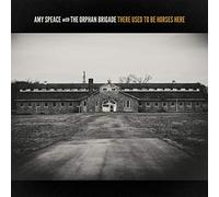 Amy Speace - There Used To Be Horses Here