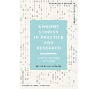 Amy Spencer Ambient Stories in Practice and Research (Copertina rigida)